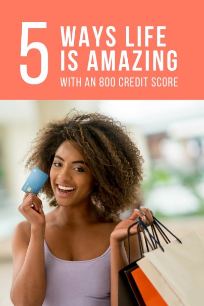 5 Ways Life Is Amazing With An 800 Credit Score